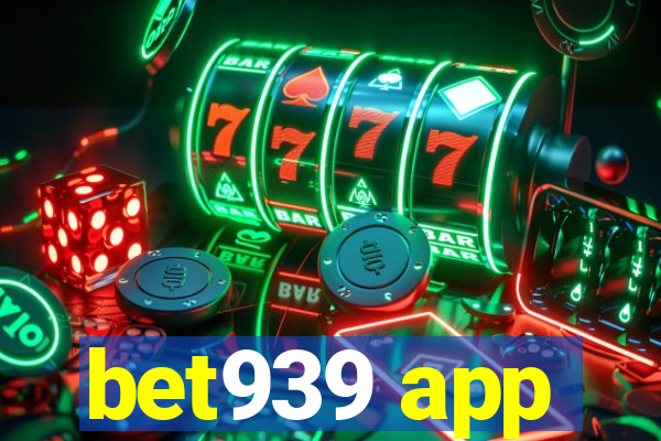 bet939 app